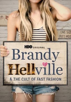 Brandy Hellville & the Cult of Fast Fashion                                2024