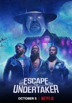 Escape The Undertaker                หนีดิอันเดอร์เทเกอร์                2021