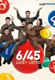 6/45: Lucky Lotto                ลอตโต้วุ่น ลุ้นโชคอลเวงกลางเขตแดนทหาร                2022