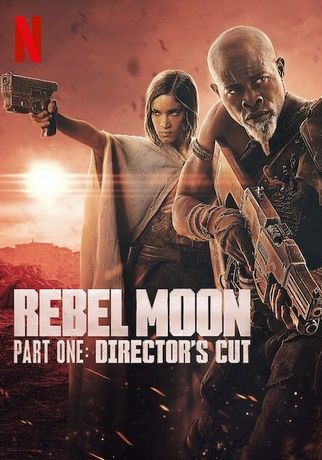 Rebel Moon Part One Director’s Cut Chapter 1                                2024