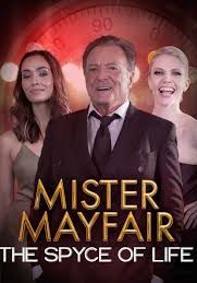 Mister Mayfair: The Spyce of Life                                2021