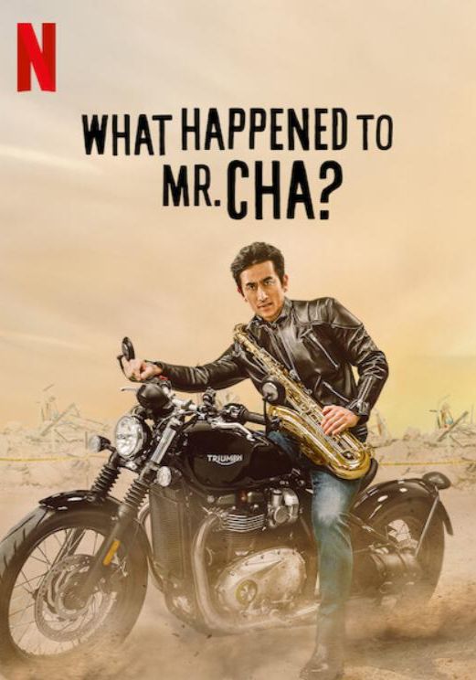 What Happened to Mr Cha?                ชาอินพโย สุภาพบุรุษสุดขั้ว                2021